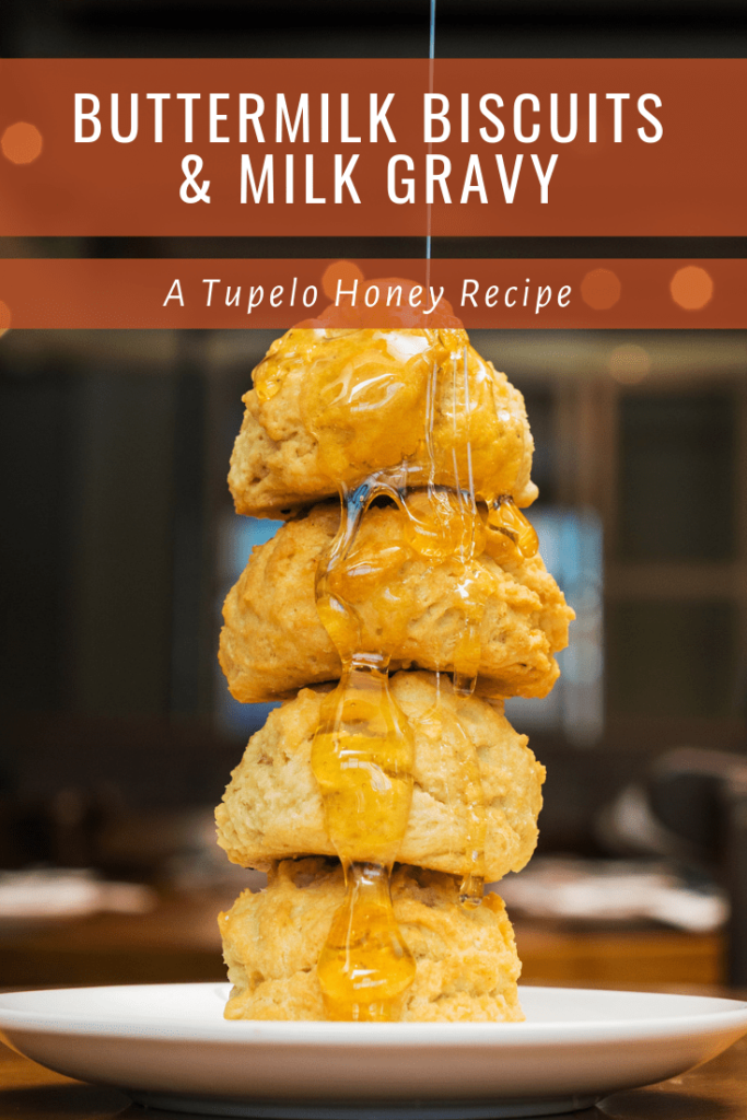 Tupelo Honey Buttermilk Biscuits & Milk Gravy - Recipe